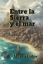Libro Entre la Sierra y el Mar (cuentos y relatos), autor Alvaro Cotes Córdoba Libro Entre la Sierra y el Mar (cuentos y relatos), autor Alvaro Cotes Córdoba