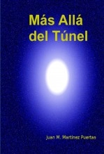 Libro Más Allá del Túnel, autor juanpuertas Libro Más Allá del Túnel, autor juanpuertas