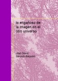 lo engañoso de la imagen en el otro universo lo engañoso de la imagen en el otro universo