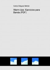 Libro Warm-Ups: Ejercicios para Banda (PDF), autor Carlos Diéguez Beltrán Libro Warm-Ups: Ejercicios para Banda (PDF), autor Carlos Diéguez Beltrán