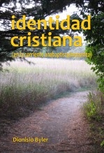 Identidad cristiana (en la corriente anabaptista/menonita) Identidad cristiana (en la corriente anabaptista/menonita)