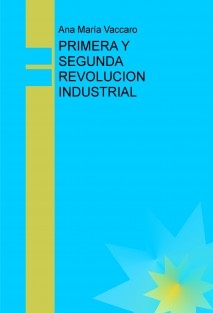 PRIMERA Y SEGUNDA REVOLUCION INDUSTRIAL