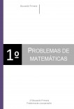 PROBLEMAS DE MATEMÁTICAS. 1º EDUCACIÓN PRIMARIA.