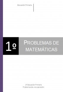 PROBLEMAS DE MATEMÁTICAS. 1º EDUCACIÓN PRIMARIA.