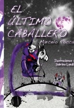 Libro El Último Caballero, autor marcelorocca Libro El Último Caballero, autor marcelorocca