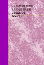 Libro LA IGLESIA DE JESÚS DE NAZARET, autor vazquezborau Libro LA IGLESIA DE JESÚS DE NAZARET, autor vazquezborau