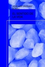 Libro EL SENTIDO DE LA VIDA. Didáctica del pensamiento occidental, autor vazquezborau Libro EL SENTIDO DE LA VIDA. Didáctica del pensamiento occidental, autor vazquezborau