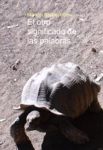 Libro El otro significado de las palabras, autor manuelroldan Libro El otro significado de las palabras, autor manuelroldan