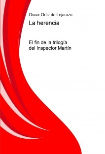 La herencia (el fin de la trilogía del Inspector Martín)