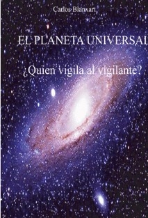 EL PLANETA UNIVERSAL ¿Quien vigila al vigilante?