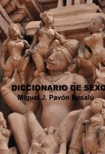 Libro Diccionario de sexo, autor Miguel Juan Pavon Besalu Libro Diccionario de sexo, autor Miguel Juan Pavon Besalu