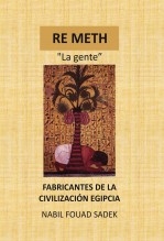 RE METH "La gente" FABRICANTES DE LA CIVILIZACIÓN EGIPCIA RE METH "La gente" FABRICANTES DE LA CIVILIZACIÓN EGIPCIA