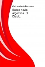 Libro Busco novia argentina. El Diablo., autor cabocc Libro Busco novia argentina. El Diablo., autor cabocc