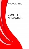 JAMES EL VENGATIVO JAMES EL VENGATIVO