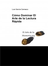 Libro Cómo Dominar El Arte de la Lectura Rápida, autor elartedelamemoria Libro Cómo Dominar El Arte de la Lectura Rápida, autor elartedelamemoria
