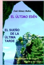 Libro EL SUEÑO DE LA ÚLTIMA TARDE, autor José Gómez Muñoz Libro EL SUEÑO DE LA ÚLTIMA TARDE, autor José Gómez Muñoz
