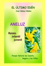 Libro ANELUZ // Relato infantil, juvenil, autor José Gómez Muñoz Libro ANELUZ // Relato infantil, juvenil, autor José Gómez Muñoz