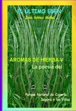 Libro AROMAS DE HIERBA - V // Poesía Parque Nartural de Cazorla, Segura y las Villas, autor José Gómez Muñoz Libro AROMAS DE HIERBA - V // Poesía Parque Nartural de Cazorla, Segura y las Villas, autor José Gómez Muñoz