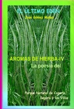 Libro AROMAS DE HIERBA - IV // Poesía Parque Nartural de Cazorla, Segura y las Villas, autor José Gómez Muñoz Libro AROMAS DE HIERBA - IV // Poesía Parque Nartural de Cazorla, Segura y las Villas, autor José Gómez Muñoz