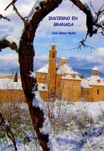 Libro INVIERNO EN GRANADA, autor José Gómez Muñoz Libro INVIERNO EN GRANADA, autor José Gómez Muñoz