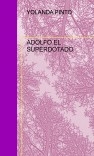 ADOLFO EL SUPERDOTADO