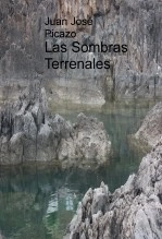 Libro Las Sombras Terrenales, autor jjpicazo Libro Las Sombras Terrenales, autor jjpicazo