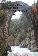 Libro Una Nueva Era, autor jjpicazo Libro Una Nueva Era, autor jjpicazo