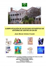 Ejemplificación de un estudio estadístico de Entorno de Centro en un IES Ejemplificación de un estudio estadístico de Entorno de Centro en un IES
