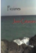 Libro Ficciones, autor Javier Catanzaro Libro Ficciones, autor Javier Catanzaro