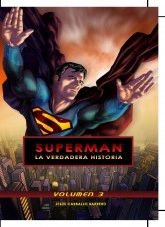 Libro Superman: La verdadera historia - Volumen 3, autor jesuskent Libro Superman: La verdadera historia - Volumen 3, autor jesuskent