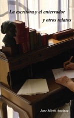 La escritora y el enterrador y otros relatos La escritora y el enterrador y otros relatos