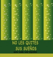 NO LES QUITES SUS SUEÑOS