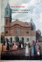 Orfandad y Caridad en el Buenos Aires Colonial Orfandad y Caridad en el Buenos Aires Colonial