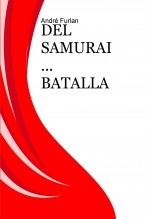 DEL SAMURAI ... BATALLA