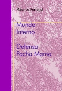 Mundo Interno : Defensa Pacha Mama