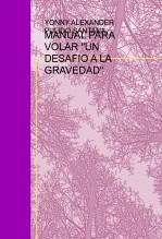 MANUAL PARA VOLAR "UN DESAFIO A LA GRAVEDAD"