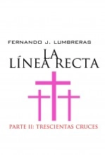 Libro LA LÍNEA RECTA II: 300 CRUCES, autor fjlumbreras Libro LA LÍNEA RECTA II: 300 CRUCES, autor fjlumbreras