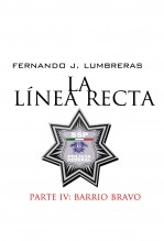 LA LÍNEA RECTA IV: BARRIO BRAVO