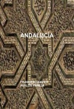 Libro Andalucía, autor Francesc-Xavier Àvalos Pareja Libro Andalucía, autor Francesc-Xavier Àvalos Pareja