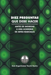 DIEZ PREGUNTAS QUE DEBE HACER ANTES DE INCRIBIRSE EN UNA ACADEMIA DE ARTES MARCIALES