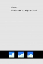 Libro Como crear un negocio online, autor alexosorio Libro Como crear un negocio online, autor alexosorio