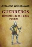 GUERREROS,HISTORIAS DE MIL AÑOS.3ªEDICIÓN