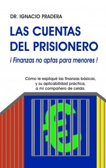 LAS CUENTAS DEL PRISIONERO - ¡Finanzas no aptas para menores!