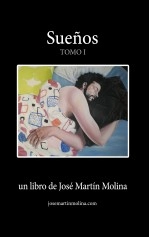 Libro Sueños (Tomo I), autor José Martín Molina Libro Sueños (Tomo I), autor José Martín Molina