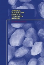 Libro APRENDA ACUPUNTURA ESTETICA, TU BELLEZA NATURAL, autor lamandragora Libro APRENDA ACUPUNTURA ESTETICA, TU BELLEZA NATURAL, autor lamandragora
