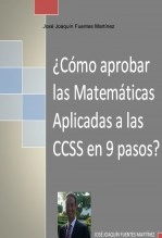 Libro ¿CÓMO APROBAR LAS MATEMÁTICAS APLICADAS A LAS CCSS II EN 9 PASOS?, autor joaquinfuentes Libro ¿CÓMO APROBAR LAS MATEMÁTICAS APLICADAS A LAS CCSS II EN 9 PASOS?, autor joaquinfuentes