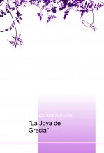 Libro La Joya de Grecia, autor Domingo Ruíz Aguilera Libro La Joya de Grecia, autor Domingo Ruíz Aguilera