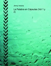 La Palabra en Cápsulas (Vol 1 y 2)