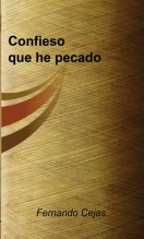Confieso que he pecado Confieso que he pecado