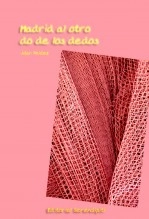 Libro Madrid al otro lado de los dedos, autor juanpelaez Libro Madrid al otro lado de los dedos, autor juanpelaez